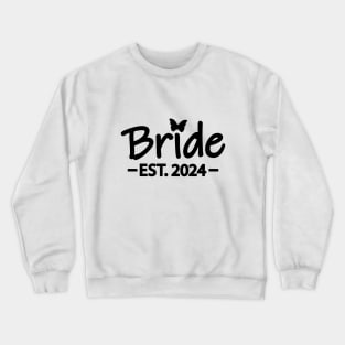 Bride EST. 2024 creative typography design Crewneck Sweatshirt